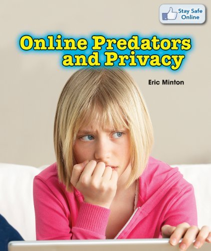 Online Predators and Privacy (Stay Safe Online) - Eric Minton - NEW - HARDBACK