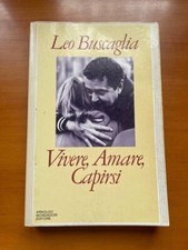 Leo Buscaglia Vivere, amare, capirsi Oscar Mondadori libro romanzo book