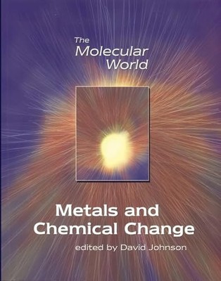 Metals and Chemical Change (Molecular World) by Clark, Giles Paperback Book The