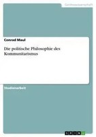 Conrad Maul | Die Politische Philosophie Des Kommunitarismus | Taschenbuch