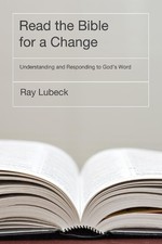 Ray Lubeck Read the Bible for a Change (Paperback)