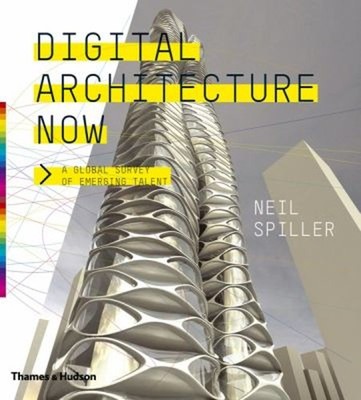 Digital Architecture Now Hardcover Neil Spiller