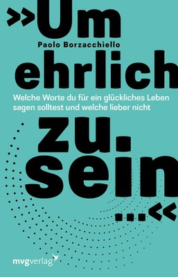 'Um ehrlich zu sein ...' | Paolo Borzacchiello | Taschenbuch | 208 S. | Deutsch