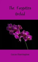 Lucas Harrington | The Forgotten Orchid | Taschenbuch | Englisch (2025)