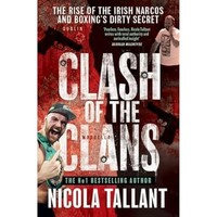 Nicola Tallant - Clash Of The Clans The Rise Of The Irish Narcos And - G245Z