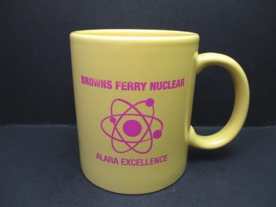 Browns Ferry Nuclear Plant ALARA Excellence Cup / Mug BFN Radiation Safety TVA