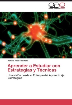 Aprender a Estudiar con Estrategias y Técnicas Ronald José Feo Mora