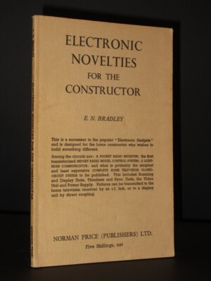 Electronic Novelties for the Constructor BRADLEY 1956 Electrical Engineering