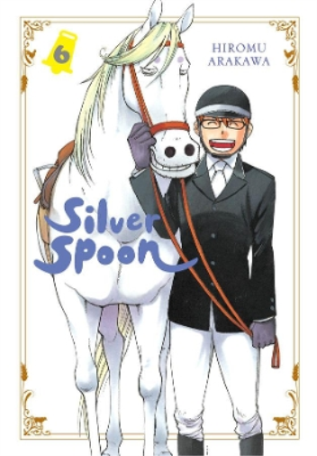 Hiromu Arakawa Silver Spoon, Vol. 6 (Tascabile) SILVER SPOON GN