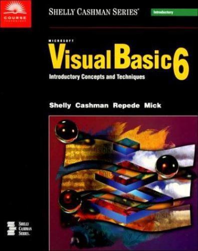 Microsoft Visual Basic 6 : Introductory Concepts and Techniques by ...