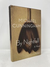 By Nightfall A Novel by Michael Cunningham First 1st Edition VG HC 2010