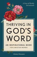 Thriving In God's Word An Inspirational Book For Christian Women Fitzwater Buch