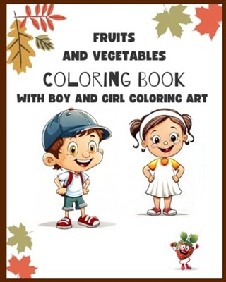Fruits and Vegetables Coloring Book It Has Four Types o - Paperback NEW KARTIK.