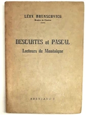 Descartes et Pascal Lecteurs de Montaigne, Leon Brunschvicg, Paperback, 1944