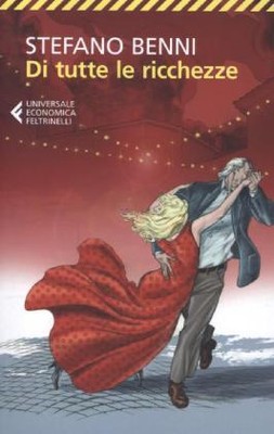 Di tutte le ricchezze | Stefano Benni | 2014