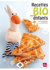 Recettes bio pour mes enfants, Anne Brunner et Myriam Gauthier-moreau
