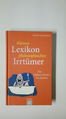 58160 Frieder Lauxmann KLEINES LEXIKON PHILOSOPHISCHER IRRTÜMER von
