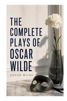 Oscar Wilde | The Complete Plays Of Oscar Wilde | Taschenbuch | Englisch (2023)