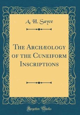 The Archology of the Cuneiform Inscriptions (Clas