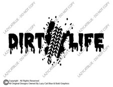 Dirt Life Decal Sticker Country Mud Truck Farm Sport Mudding 4wd Redneck Yeehaw