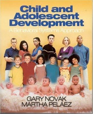 READ HIGHLIGHTING Child and Adolescent Development : A Behavioral Systems