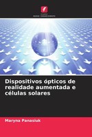 Maryna Panasiuk | Dispositivos óPticos De Realidade Aumentada E CéLulas Solares