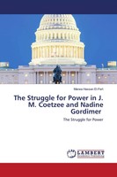 The Struggle For Power In J. M. Coetzee And Nadine Gordimer Marwa Hassan El-Fert