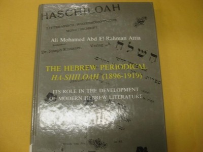 The Hebrew periodical ha-Shiloaḥ (1896-1919): Its role in the development .