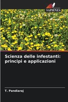 T. Pandiaraj | Scienza Delle Infestanti: Principi E Applicazioni | Taschenbuch