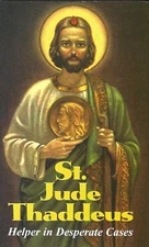 St. Jude Thaddeus: Helper in Desperate Cases