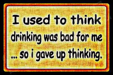 USED TO THINK MADE IN USA 8"X12" METAL SIGN FUNNY MAN CAVE BAR ROOM HAPPY HOUR