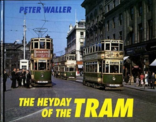 The Heyday of the Tram: v. 1, Waller, Peter, Excellent Book