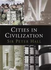 Cities in Civilization by Peter Hall