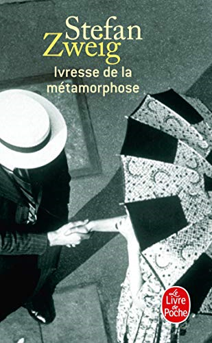 Ivresse de la metamorphose (Ldp Litterature) - Zweig
