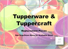 Tupperware/Tuppercraft Replacement Pieces-Pick!