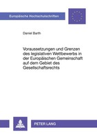 Voraussetzungen Und Grenzen Des Legislativen Wettbewerbs In Der EuropäIschen...