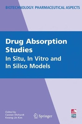 DRUG ABSORPTION STUDIES: IN SITU, IN VITRO AND IN SILICO By Carsten Ehrhardt
