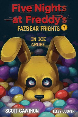 Five Nights at Freddy's | Fazbear Frights 1 - In die Grube | Cawthon (u. a.)
