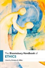 Christian B. Miller The Bloomsbury Handbook of Ethics (Paperback) (UK IMPORT)