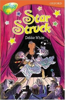 Oxford Reading Tree: Stage 13+: TreeTops: Starstruck: Starstruck,Debbie White