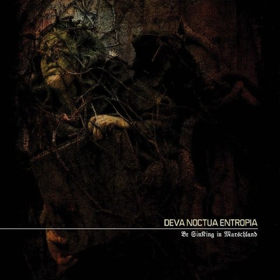 DEVA NOCTUA ENTROPIA BE SINKING IN MARSHLAND NEW CD