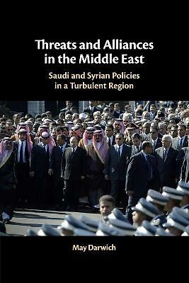 Threats and Alliances in the Middle East Darwich Paperback 9781108737630