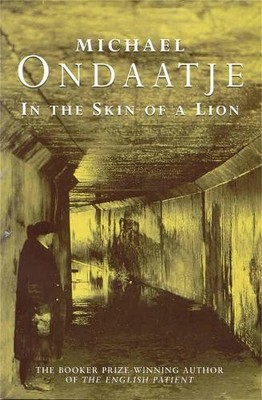 In the Skin of a Lion, Ondaatje, Michael