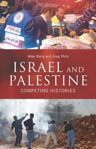 Israel and Palestine: Competing Histories (Middle East Studies),
