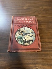 Antique 1900 Eden To Calvary Book By Grandpa Reuben Prescott