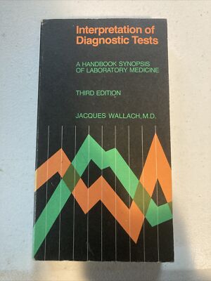 Interpretation Of Diagnostic Tests Third Edition Jacques Wallach MD Paperback