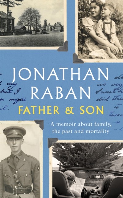 Father and Son: A memoir about family, the past and mortality by Jonathan Raban - Image 5