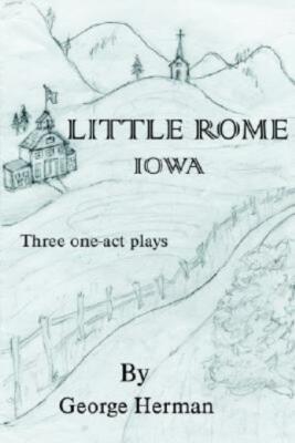 Little Rome, Iowa: Three One-Act Plays