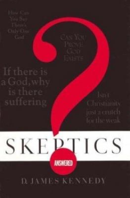 Skeptics Answered - paperback, Dr James Kennedy, 9781576731482, new