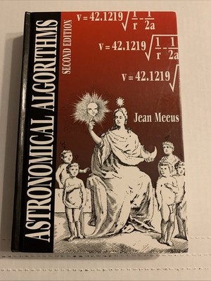 ASTRONOMICAL ALGORITHMS Jean H. Meeus (1998, Hardcover)